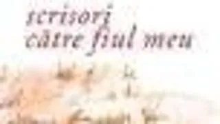 SCRISORI PENTRU FIUL MEU
