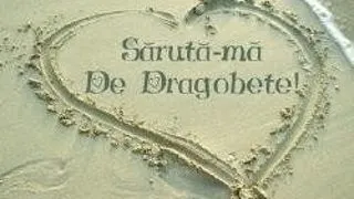 DRAGOBETELE - ADICA IUBESTE ROMANESTE