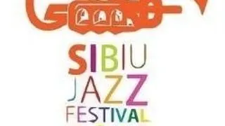 FESTIVAL JAZZ - SIBIU