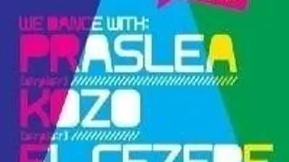 PARTY: PRASLEA, KOZO & EL CEZERE