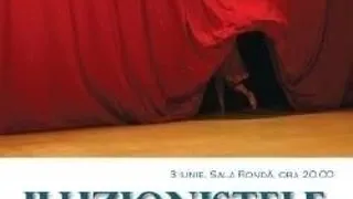 CENTRUL DE DANS PREZINTA: ILUZIONISTELE