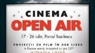 10 ZILE DE CINEMA OPEN AIR, IN PARCUL BAZILESCU