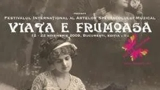 FESTIVALUL INTERNATIONAL AL ARTELOR SPECTACOLULUI MUZICAL 'VIATA E FRUMOASA'