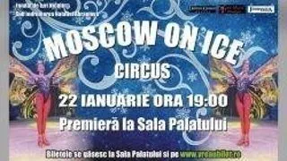 'MOSCOW ON ICE CIRCUS' LA SALA PALATULUI