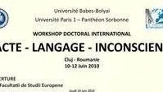 Workshop doctoral "Act - Limbaj - Inconstient"