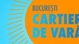 Festivalul "Cartier de Vara" in Bucuresti
