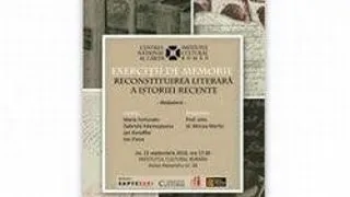 Dezbatere Reconstituirea literara a istoriei recente
