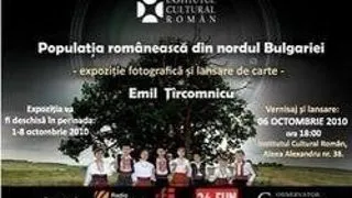 Expozitia ?Populatia romaneasca din Nordul Bulgariei?