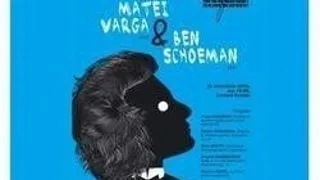 Recital de pian Matei Varga si Ben Schoeman