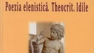 Lansare volum "Poezia elenistica. Theocrit. Idile"