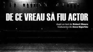 De ce vreau sa fiu actor