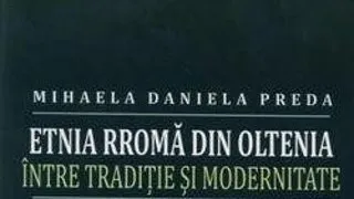 Lansare volum Etnia rroma din Oltenia intre traditie si modernitate