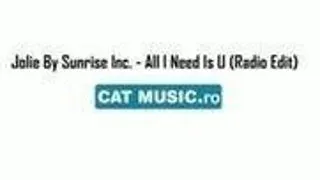 New artist: Jolie by Sunrise INC: All I Need Is U (audio)