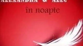 Alexandra &amp; Alec In Noapte videoclip romantic (video)