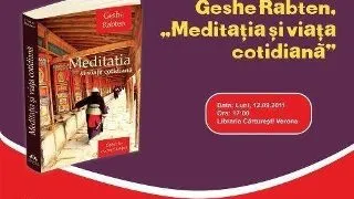 Lansare de carte ? Geshe Rabten, ?Meditatia si viata cotidiana?