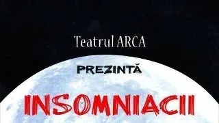 Teatrul de Arta Bucuresti prezinta ?Insomniacii? la Club La Scena