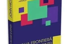 Cea mai noua aparitie la Editura Herald: Noua frontiera a religiei si stiintei, de John Hick