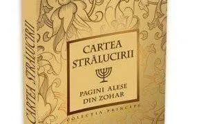 Cea mai noua aparitie : "Cartea Stralucirii - Pagini alese din Zohar" aparuta la Editura Herald in colectia Princeps
