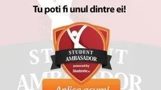 Si tu vrei sa devii Student Ambasador? Afla cum