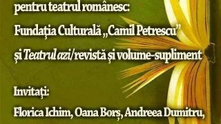 Un proiect editorial pentru teatrul romanesc: Fundatia Culturala "Camil Petrescu" si Teatrul azi/revista si volume-supliment