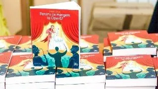Cartea ?Pentru ce mergem la Opera?? ajunge la tine in oras!