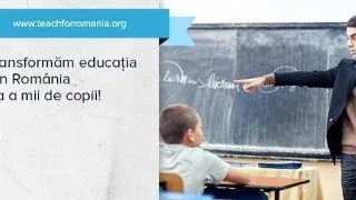 Teach for Romania transforma educatia din Romania si viata a mii de copii