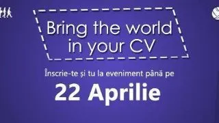 Bring the World in your CV-Targ de internship-uri platite in strainatate