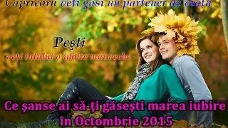 Ce sanse ai sa-ti gasesti marea iubire in Octombrie 2015