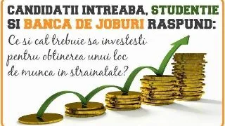 Ce si cat trebuie sa investesti pentru obtinerea unui loc de munca in strainatate?