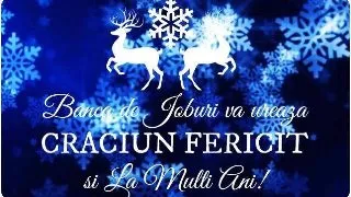 BANCA DE JOBURI VA UREAZA UN CRACIUN FERICIT SI LA MULTI ANI!