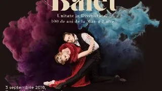 Regal de Balet: Spectacolul care reuneste balerini romani si straini din intreaga lume pentru a sarbatori Centenarul Marii Uniri
