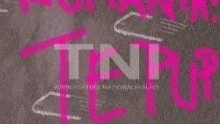 TEATRU: ROMANIA! TE PUP.